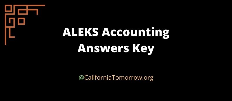 ALEKS Accounting Answers Key