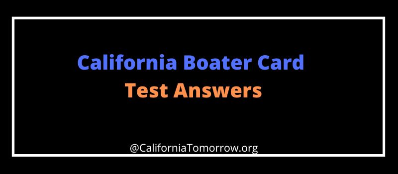 California Boater Card Test Answers