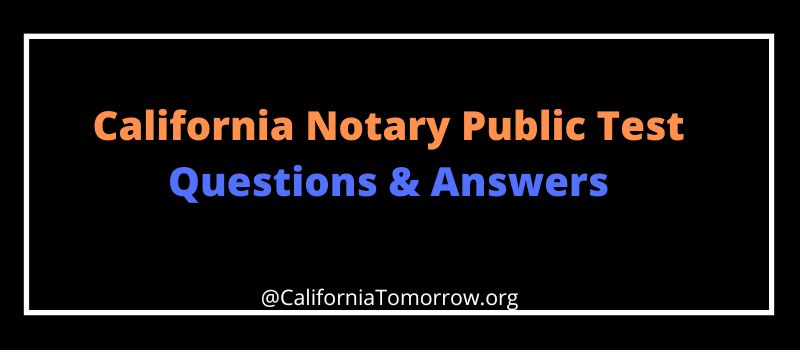 California Notary Public Test Questions and Answers