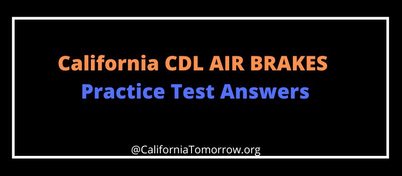 California CDL AIR BRAKES Practice Test Answers