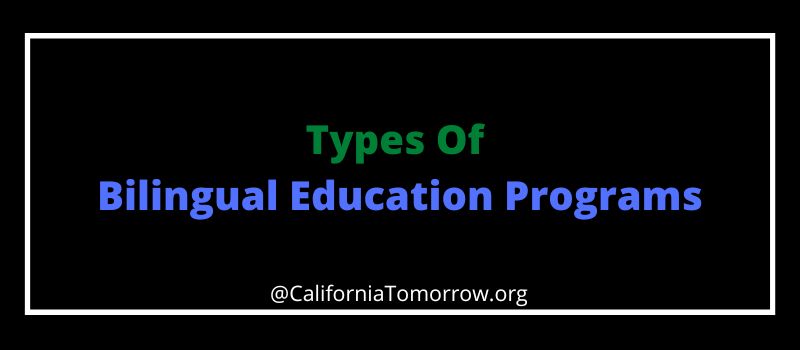 Types Of Bilingual Education Programs