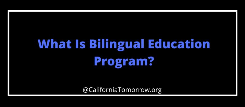 What Is Bilingual Education Program